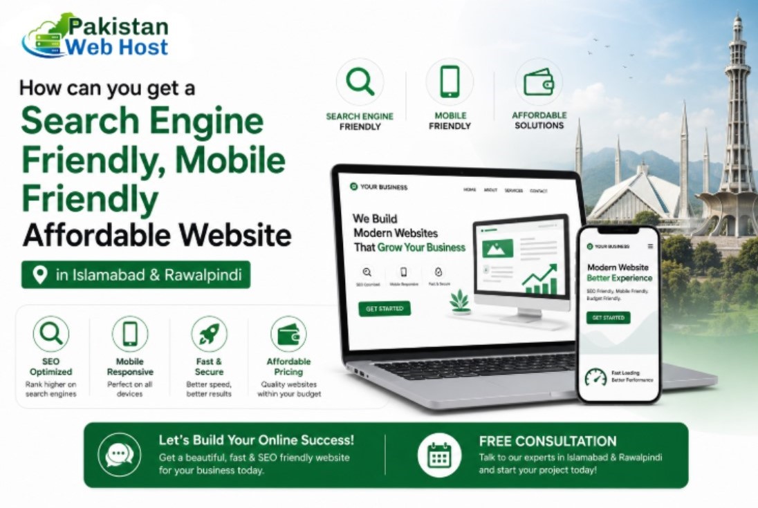 How Can You Get a Search Engine Friendly, Mobile Friendly Affordable Website in Islamabad & Rawalpindi?