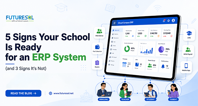 5 Signs Your School Is Ready for an ERP System (and 3 Signs It's Not)